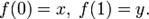 f(0) = x,\; f(1) = y.